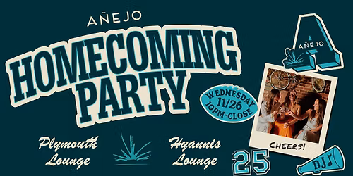 A\u00f1ejo Hyannis' Homecoming Party