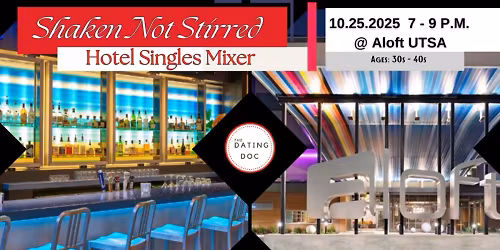 Shaken Not Stirred: Hotel Singles Mixer (Ages: 30s-40s)