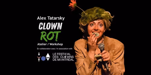 Alex Tartarsky's Clown Rot Workshop