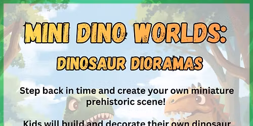 Mini Dino Worlds: Dinosaur Dioramas