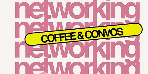 Coffee & Convos: Speed Networking