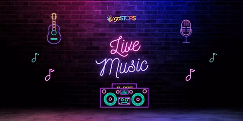 Live Music at goSTOPS