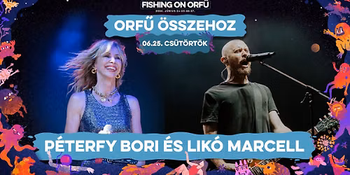 P\u00c9TERFY BORI \u00c9S LIK\u00d3 MARCELL \u2022 ORF\u0170 \u00d6SSZEHOZ \u2022 FISHING ON ORF\u0170 2026 \u2022 A T\u0170ZH\u00d6Z K\u00d6ZEL