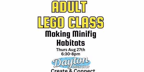 ADULT LEGO CLASS- Making Minifig Habitats