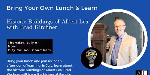 Bring Your Own Lunch and Learn: Historic Buildings of Albert Lea