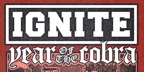 Ignite w\/ Year of the Cobra