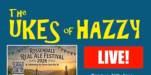The Ukes of Hazzy LIVE! at Rossendale Real Ale Festival