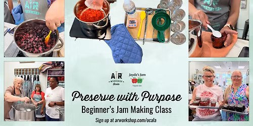 Preserve with a Purpose: A Beginner's Jam Making Class Public Workshop