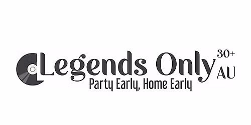 LEGENDS ONLY : Strictly 30+ | Day Party