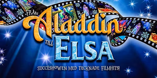 Fr\u00e5n Aladdin till Elsa | G\u00f6teborg, Draken Live