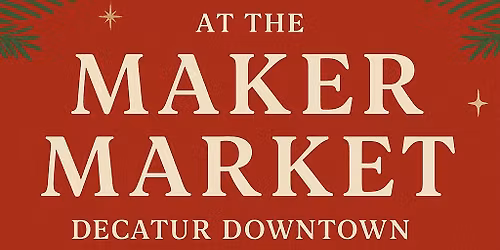 Thinkwell Maker Market for Downtown Decatur's Christmas Walk!
