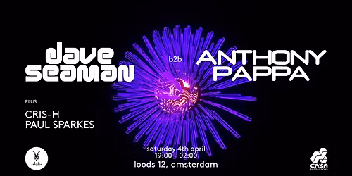 Casa Invites Dave Seaman & Anthony Pappa