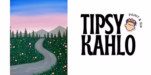 Tipsy Kahlo - Paint & Sip (9th January) ROAD TRIP