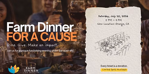 FARM DINNER FOR A CAUSE — Orange