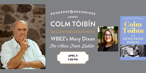 Colm T\u00f3ib\u00edn THE NEWS FROM DUBLIN