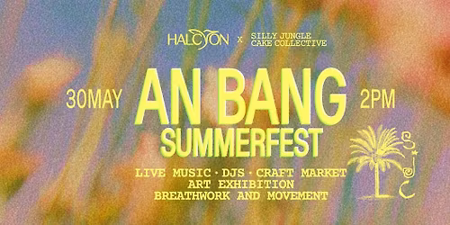 An Bang Summerfest presented by SillyJungleCake