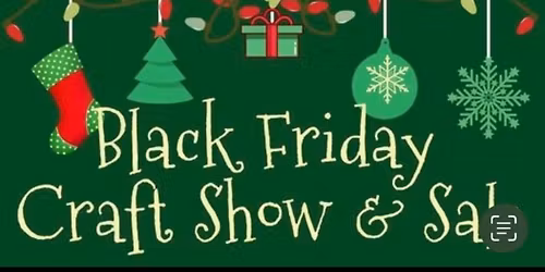 Black Friday Craft & Vendor Show @ Valley View Mall
