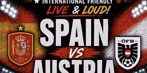 Spain VS Austria Watch Party - FREE