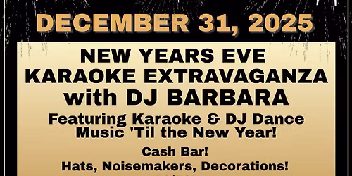 New Year\u2019s Karaoke & Dance Extravaganza!