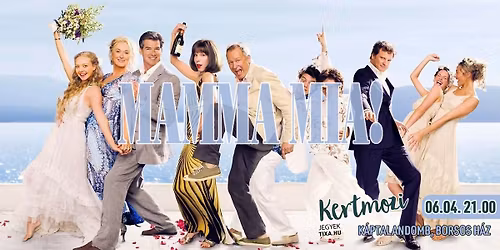 Mamma Mia! \/\/ Kertmozi a K\u00e1ptalandombon