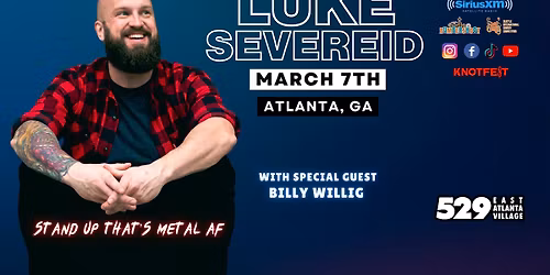 LUKE SEVEREID in Atlanta, GA \/ "Stand UP that's Metal AF"