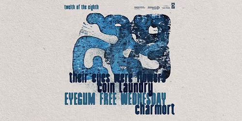 Eyegum (free) Wednesdays: Their Eyes Were Flowers & Coin Laundry + Charmort
