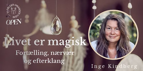 \ud83d\udcabLivet er magisk\ud83d\udcab En aften med fort\u00e6llinger, n\u00e6rv\u00e6r og efterklang