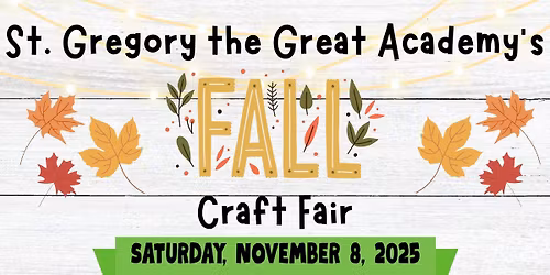 St. Gregory the Great Fall Craft Show 2025