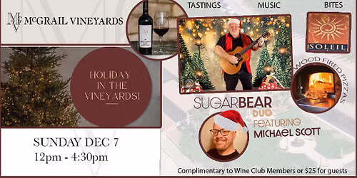 SUGAR BEAR @ McGrail Vineyards -Holiday In The Vineyards