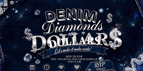 Denim, Diamonds and Dollar$ - Let's make it make cents!