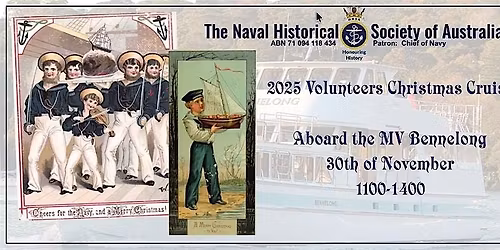 Naval Historical Society: End of Year Cruise, Volunteers & Guests only.