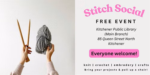 Free Stitch Social Meet Up - Knitting, Crochet, Embroidery, Crafts