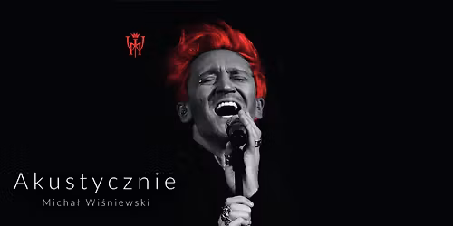 Chorz\u00f3w: Micha\u0142 Wi\u015bniewski Akustycznie I