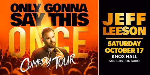 JEFF LEESON - Only Gonna Say This Once Comedy Tour