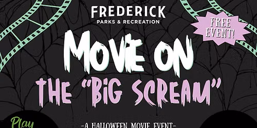 Movie on the "Big Scream" 
