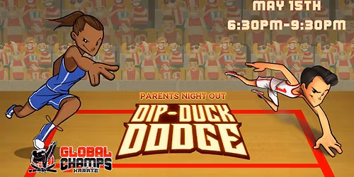 \ud83c\udfc0 Dip \u2022 Duck \u2022 Dodge \u2014 Parents Night Out