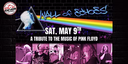 Road House Nation Presents: Wall of Echoes- Tribute to Pink Floyd