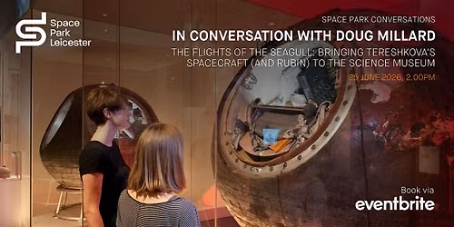 In Conversation with Doug Millard of the Science Museum