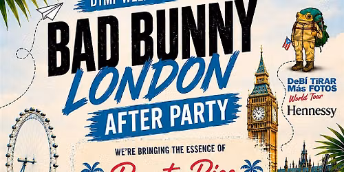 Bad Bunny After Party London