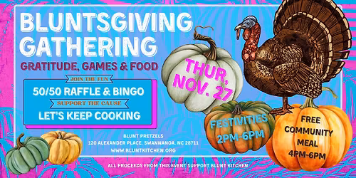 Bluntsgiving Gathering & Community Meal