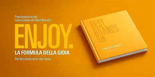 "ENJOY. La formula della gioia" Presentazione Libro Cinque dei Best Brands