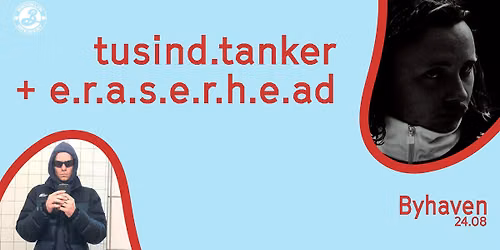 tusind.tanker + e.r.a.s.e.r.h.e.ad \/\/ Byhaven