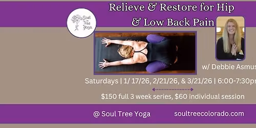 Relieve & Restore for Hip and Low back Pain with Debbie Asmus