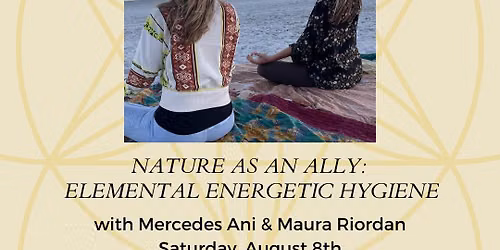 Nature as an Ally: Elemental Energetic Hygiene