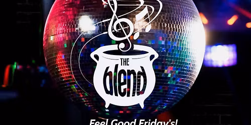Feel Good Friday with The Blend