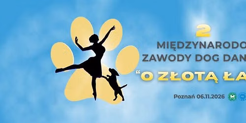II MI\u0118DZYNARODOWE ZAWODY DOG DANCING \u201eO Z\u0142ot\u0105 \u0141ap\u0119\u201d