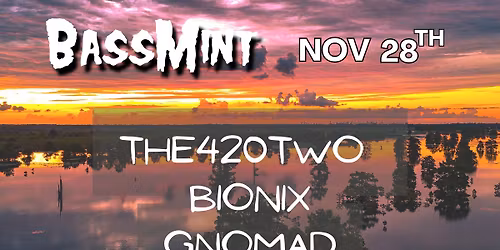 BassMint Chico ThanksMint Celebration November 28th