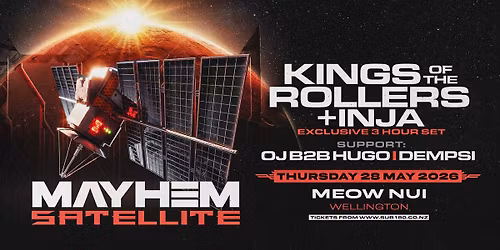 Mayhem Satellite | Kings of the Rollers & Inja