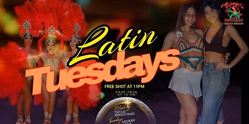 LATIN TUESDAYS - MANGO'S SOUTH BEACH