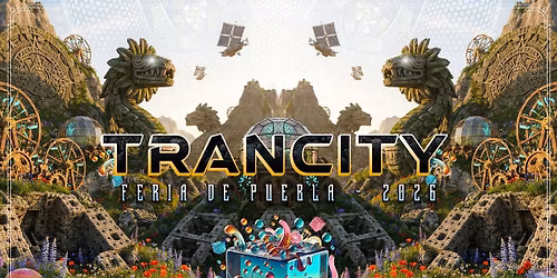 TRANCITY XI \ud83c\udfa1 FERIA DE PUEBLA 2026 \ud83c\udfaa